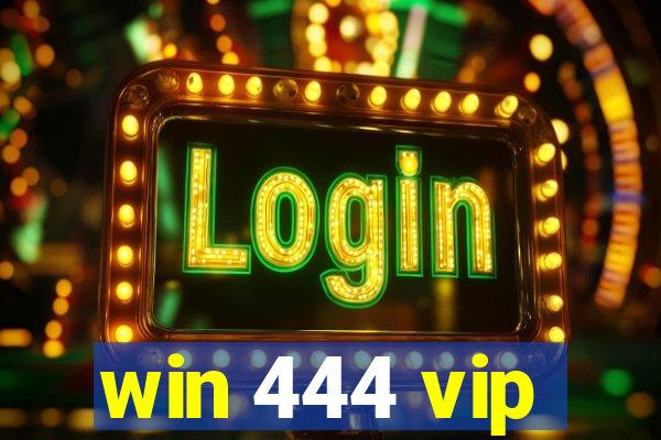 win 444 vip